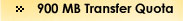 900 MB Transfer Quota